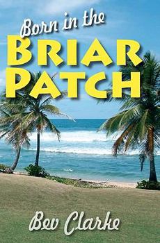 Paperback Born in the Briar Patch Book
