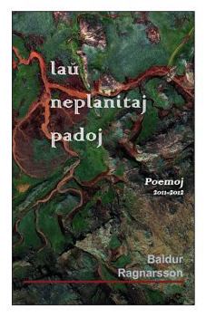 Paperback Lau' Neplanitaj Padoj [Esperanto] Book