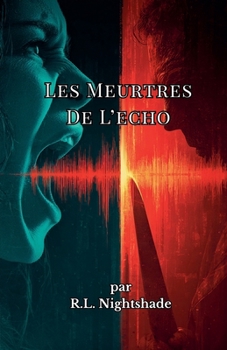 Les Meurtres De L'echo (French Edition)