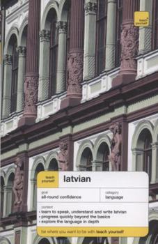 Paperback Teach Yourself Latvian (Teach Yourself Complete Courses) Book