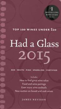 Paperback Had a Glass 2015: Top 100 Wines Under $20 Book