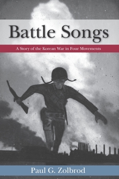 Paperback Battle Songs: A Story of the Korean War in Four Movements Book