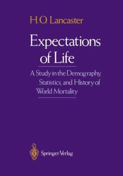 Hardcover Expectations of Life: A Study in the Demography, Statistics, and History of World Mortality Book