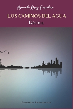 Paperback Los caminos del agua: Décimas [Spanish] Book