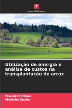 Paperback Utilização de energia e análise de custos na transplantação de arroz [Portuguese] Book