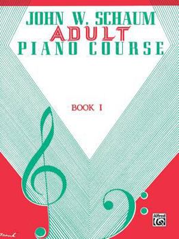 Paperback Adult Piano Course, Bk 1 (John W. Schaum Adult Piano Course, Bk 1) Book