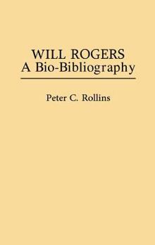 Hardcover Will Rogers: A Bio-Bibliography Book