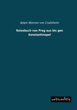 Paperback Reisebuch Von Prag Aus Bis Gen Konstantinopel [German] Book