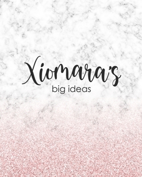 Paperback Xiomara's Big Ideas: Personalized Notebook - 8x10 Lined Women's Journal Book