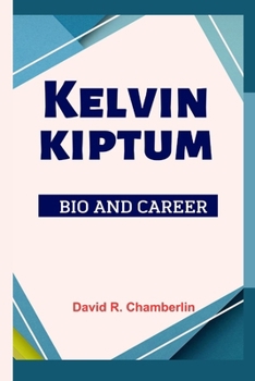 Paperback Kelvin Kiptum: Bio and Career Book