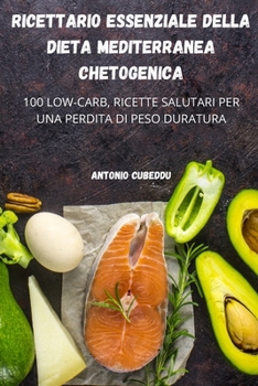 Paperback Ricettario Essenziale Della Dieta Mediterranea Chetogenica [Italian] Book
