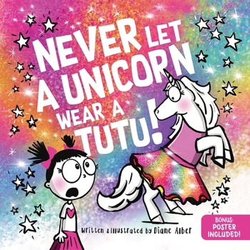 Hardcover Never Let a Unicorn Wear a Tutu Book