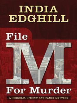Hardcover File M for Murder: A Cornelia Upshaw and Fancy Mystery Book