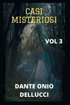 Casi Misteriosi: storie misteriose, amore familiare, romanticismo, legami familiari, amicizie, storie di vita, esperienze di vita, colp