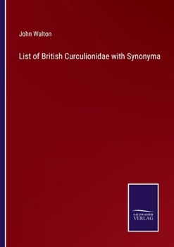 Paperback List of British Curculionidae with Synonyma Book