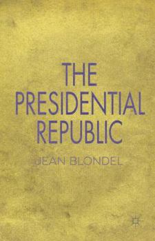 Hardcover The Presidential Republic Book