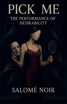 Paperback Pick Me: The Performance of Desirability Book