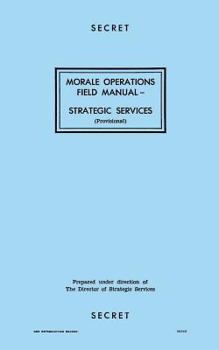 Paperback Morale Operations Field Manual: Strategic Services Book