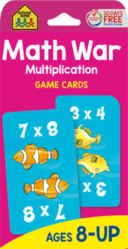 Cards School Zone Math War Multiplication Game Cards: 56 Cards, 3rd Grade, 4th Grade, 5th Grade, Math Games, Beginning Algebra, Multiplication Facts & Tables, Ages 8+ Book