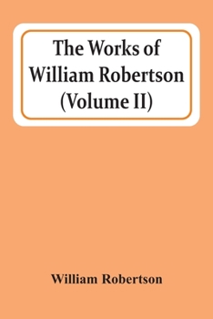 Paperback The Works Of William Robertson (Volume Ii) Book