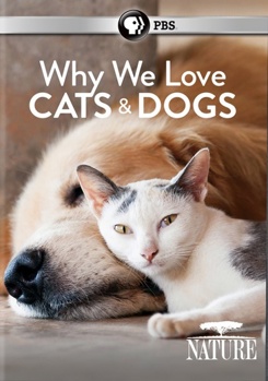 DVD Nature: Why We Love Cats & Dogs Book