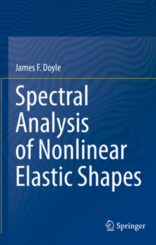 Hardcover Spectral Analysis of Nonlinear Elastic Shapes Book