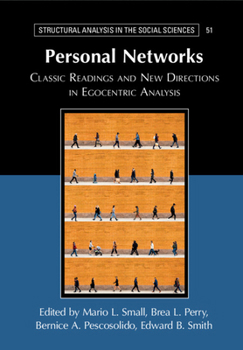 Hardcover Personal Networks: Classic Readings and New Directions in Egocentric Analysis Book