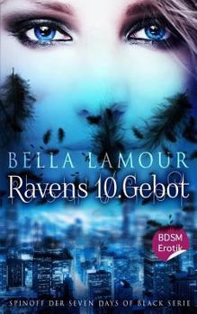 Paperback Ravens 10. Gebot BDSM Erotik: Spin-off aus der Seven Days of Black Reihe [German] Book