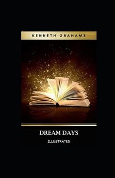 Paperback Dream Days Illustrated Book