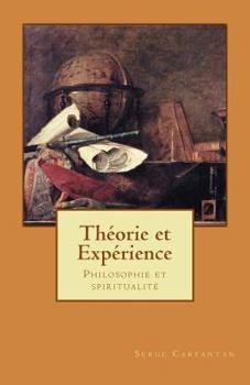 Paperback Theorie et experience: Philosophie et spiritualite [French] Book