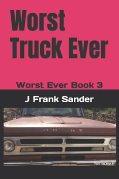 Paperback Worst Truck Ever: Worst Ever Book 3 Book
