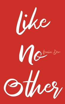 Like No Other: A Bold Journey of Self-Discovery, Authenticity, and Unapologetic Individuality in a World That Demands Conformity