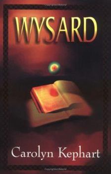 Wysard - Book #1 of the Ryel Saga