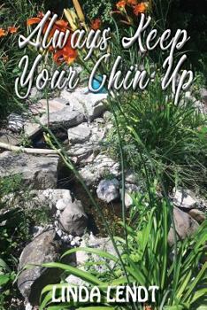 Paperback Always Keep Your Chin Up Book