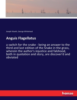 Paperback Anguis Flagellatus: a switch for the snake - being an answer to the third and last edition of the Snake in the grass, wherein the author's Book