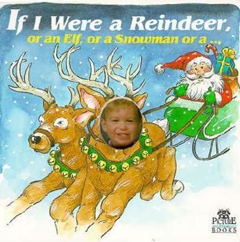 Hardcover If I Were a Reindeer, or an Elf, Ao a Snowman Book