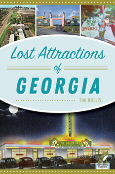 Paperback Lost Attractions of Georgia Book