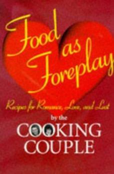 Paperback Food as Foreplay: The Cooking Couple Book