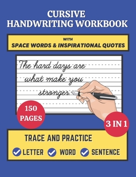 Paperback Cursive Handwriting Workbook with Space Words and Inspirational Quotes: Trace and Practice Letter, Word and Sentence 3 in 1 Cursive Handwriting Practi Book