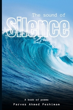 The sound of Silence: A collection of heartwarming poetry