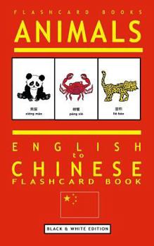 Paperback Animals - English to Chinese Flashcard Book: Black and White Edition Book