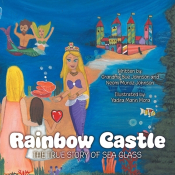 Rainbow Castle: The True Story of Sea Glass