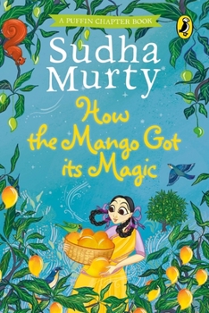 Hardcover How the Mango Got Its Magic Book