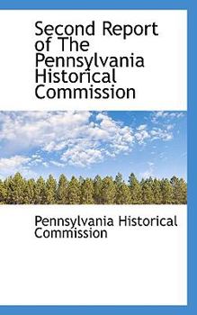 Paperback Second Report of the Pennsylvania Historical Commission Book