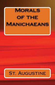 Paperback Morals of the Manichaeans Book