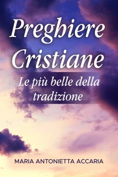 Paperback Preghiere cristiane: Le più belle della tradizione [Italian] Book