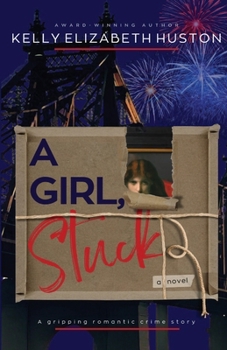 Paperback A Girl, Stuck: A gripping romantic crime story Book
