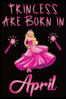 Paperback Princess Are Born In April: Princess Are Born In April Lined Note Book-Lined Journal Note Book-Birthday Notebook Gift For Kids Book