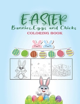 Paperback Easter Bunnies, Eggs, Chicks Coloring Book.: Toddlers and Preschool Children Book