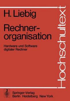 Paperback Rechnerorganisation: Hardware Und Software Digitaler Rechner [German] Book